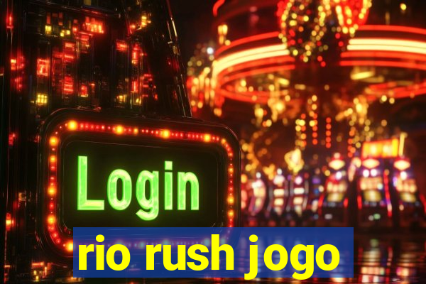 rio rush jogo